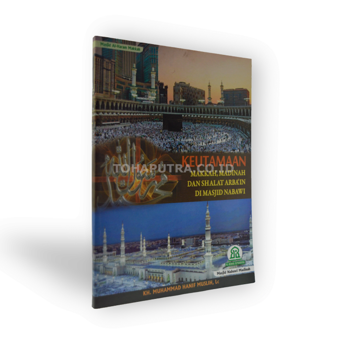 keutamaan-makkah-madinah-dan-shalat-arbain